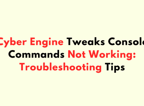 Cyber Engine Tweaks Console Commands Not Working Troubleshooting Tips