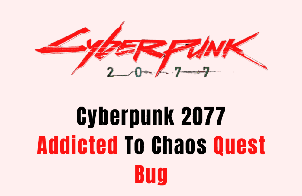 Cyberpunk 2077 Addicted To Chaos Quest Bug 1 Cyberpunk 2077 Addicted To Chaos Quest Bug
