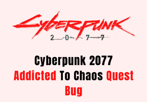 Cyberpunk 2077 Addicted To Chaos Quest Bug