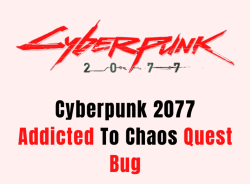 Cyberpunk 2077 Addicted To Chaos Quest Bug