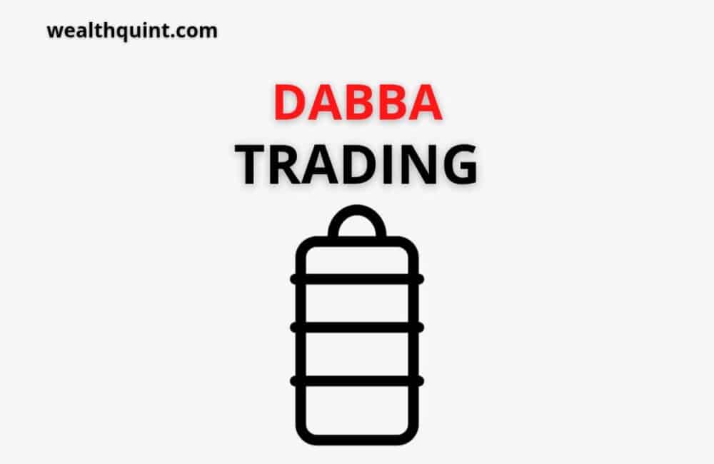 What is Dabba Trading & How Dabba Trading Works? 1 Dabba Trading