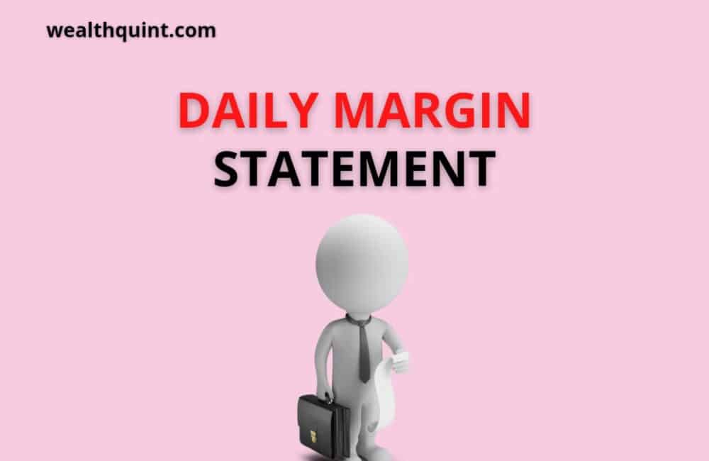 Daily Margin Statement
