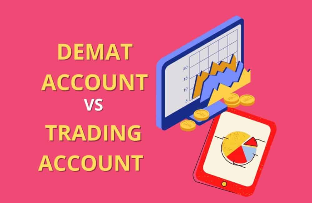 Demat Account Vs Trading Account