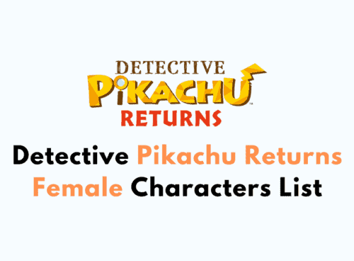 Detective Pikachu Returns Female Characters List