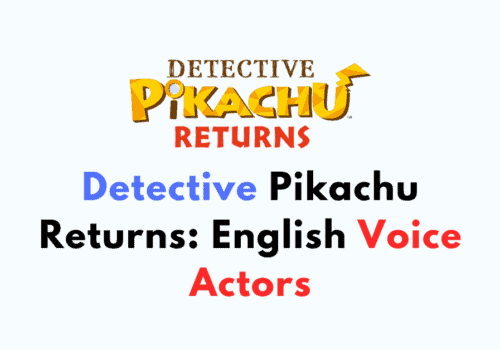 Detective Pikachu Returns English Voice Actors