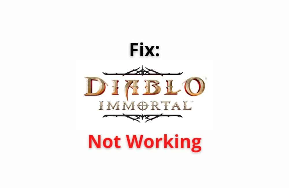 Diablo Immortal Not Working