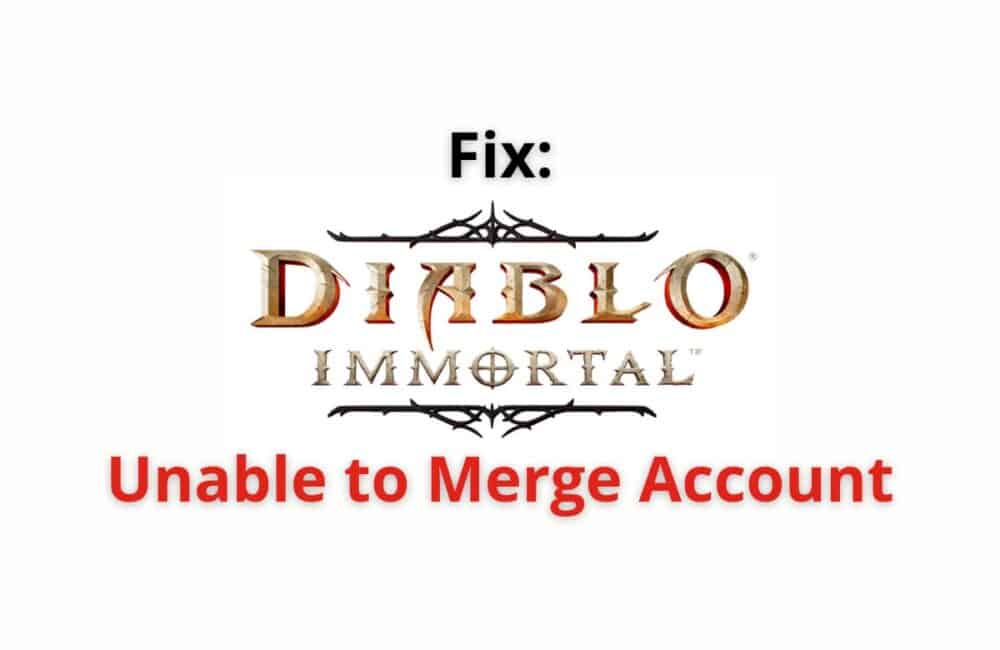 Diablo Immortal Unable To Merge Account