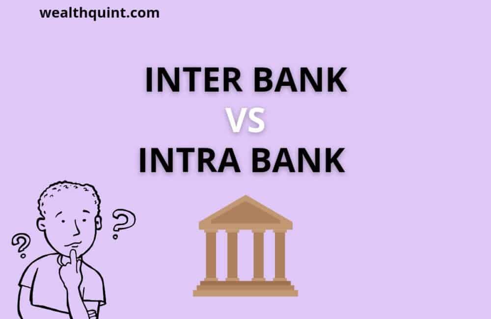 Difference Between Interbank and Intra Bank
