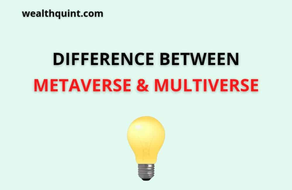 Difference between Metaverse & Multiverse
