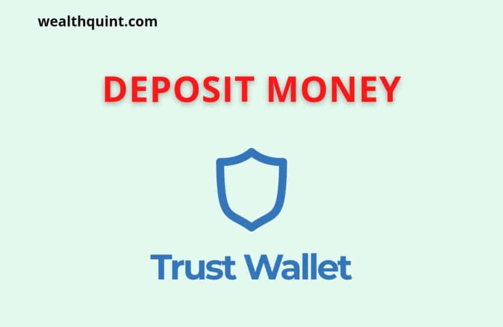 How to Add Money to Trust Wallet? 1 Add Money to Trust Wallet