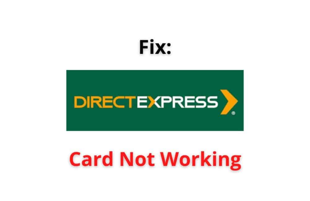 Direct Express Card Not Working