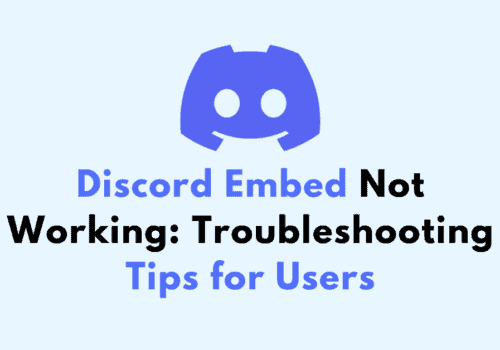 Discord Embed Not Working Troubleshooting Tips for Users