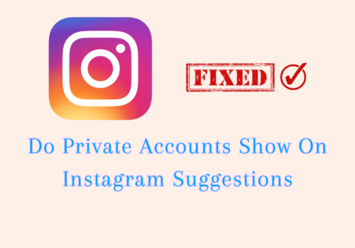 Do Private Accounts Show On Instagram Suggestions