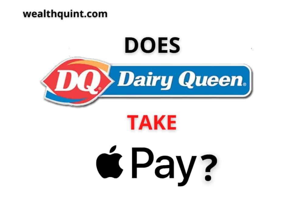 Does Dairy Queen Take Apple Pay? 1 Does Dairy Queen take Apple Pay