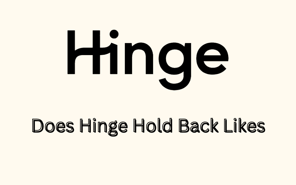 Does Hinge Hold Back Likes 1 Does Hinge Hold Back Likes