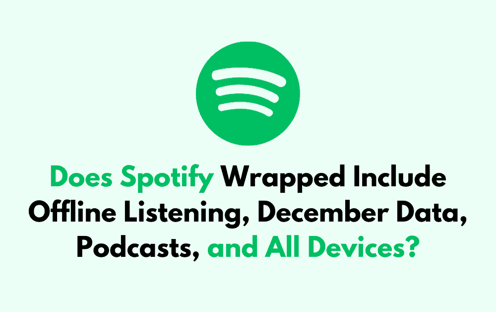 Does Spotify Wrapped Include Offline Listening December Data Podcasts and All Devices