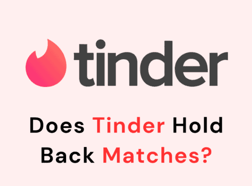 Does Tinder Hold Back Matches