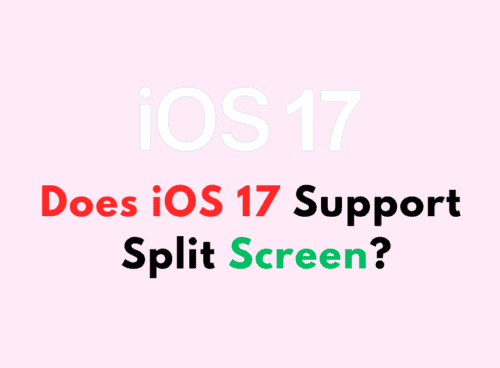 Does iOS 17 Support Split Screen
