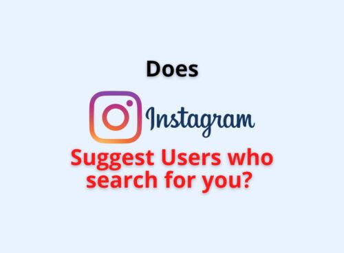 Does instagram suggest users who search for you