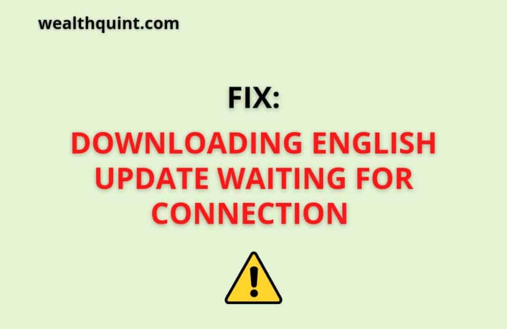 Downloading english update waiting for connection