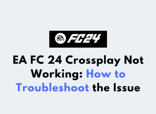 EA FC 24 Crossplay Not Working How to Troubleshoot the Issue