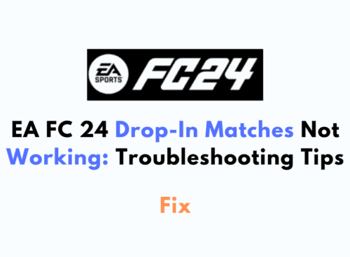 EA FC 24 Drop In Matches Not Working Troubleshooting Tips