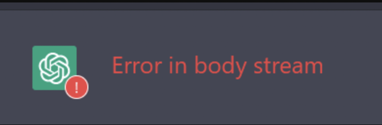 How to Fix "Error in Body Stream" in ChatGPT 1 Error in Body Stream ChatGPT