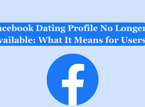 Facebook Dating Profile No Longer Available What It Means for Users