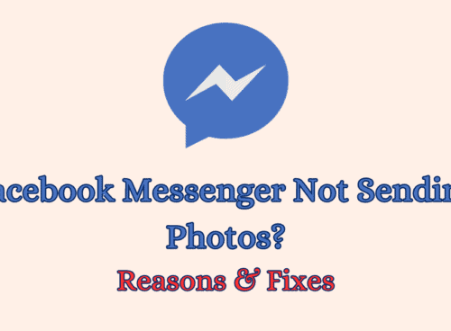 Facebook Messenger Not Sending Photos Reasons Fixes