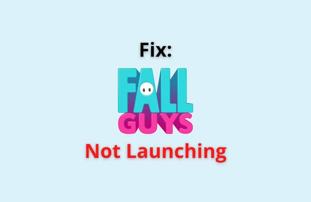 Fall Guys not launching