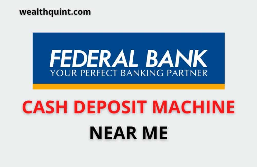 Federal Bank Cash Deposit Machine Near Me