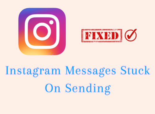Fix: Instagram Messages Stuck On Sending