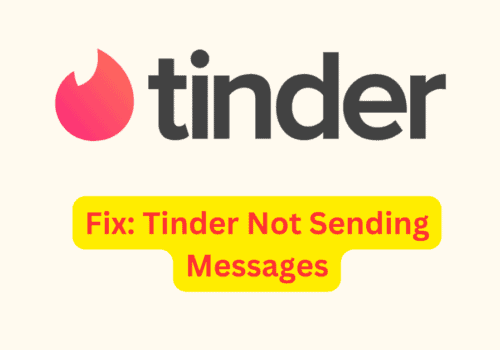 Fix Tinder Not Sending Messages