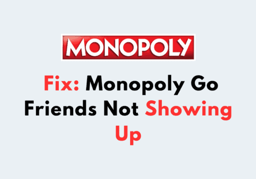 Fix Monopoly Go Friends Not Showing Up