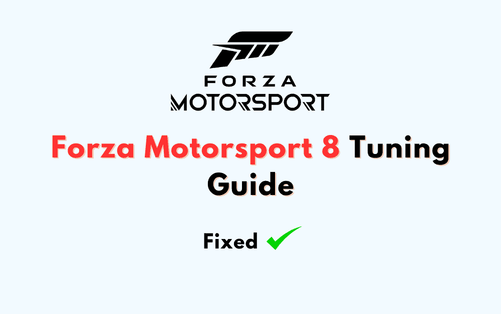 Forza Motorsport 8 Tuning Guide