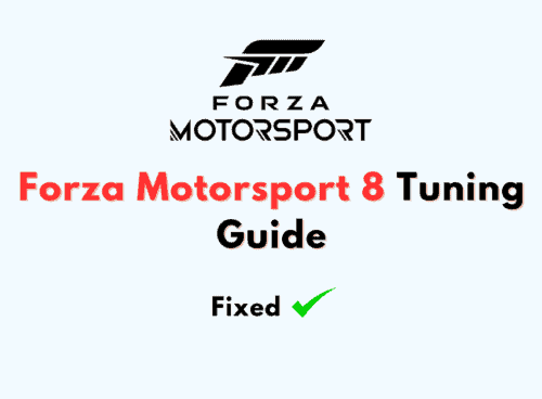 Forza Motorsport 8 Tuning Guide