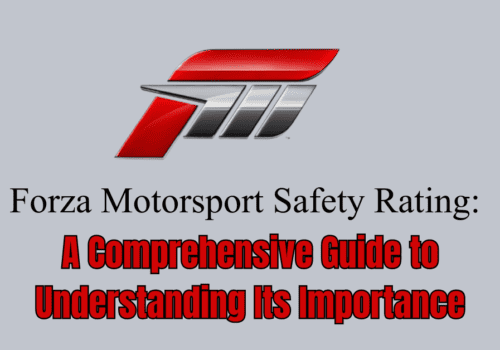Forza Motorsport Safety Rating A Comprehensive Guide to Understanding Its Importance