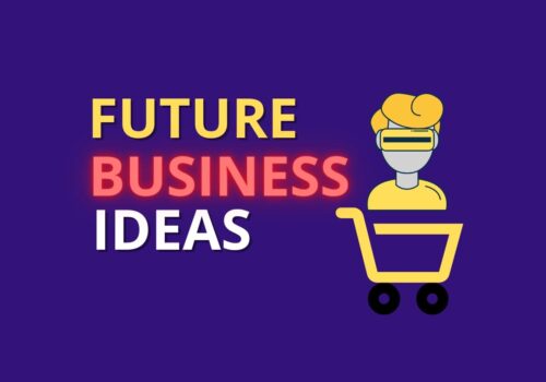 Future Business Ideas