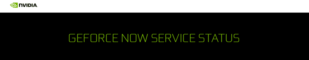How To Fix GeForce Now Error Code 0x800B0000 There Was A Problem Connecting To GeForce Now 3 GeForce Now service status