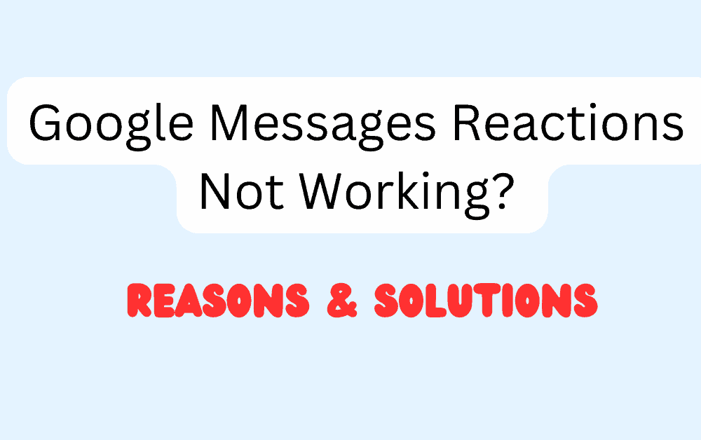 Google Messages Reactions Not Working Reasons Solutions