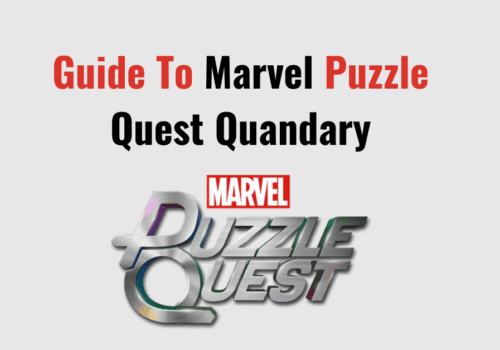 Guide To Marvel Puzzle Quest Quandary