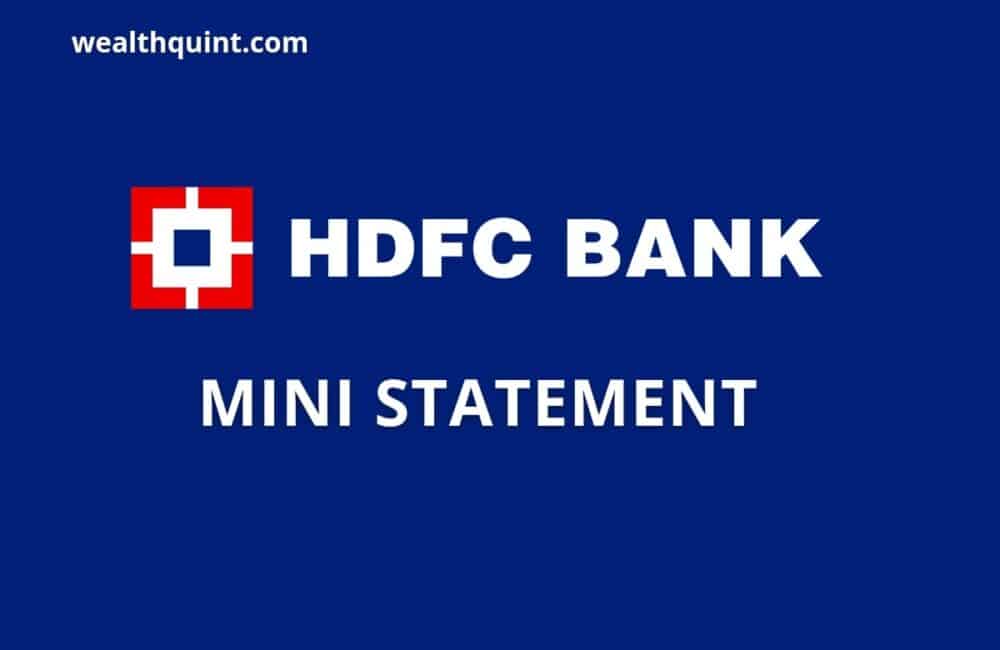 HDFC Bank Mini Statement: Missed Call Number, SMS Banking 1 HDFC Bank Mini Statement
