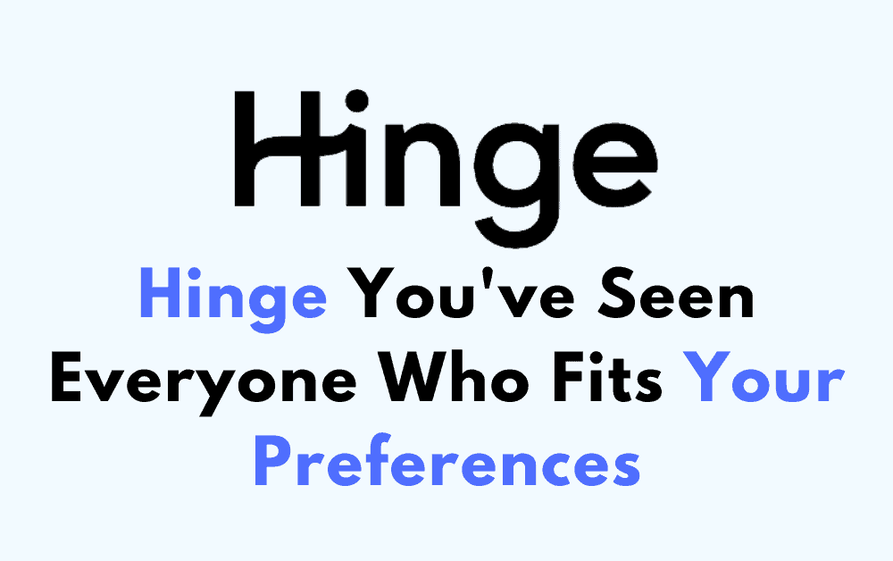 Hinge Youve Seen Everyone Who Fits Your Preferences 1