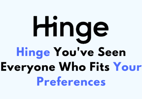 Hinge Youve Seen Everyone Who Fits Your Preferences 1