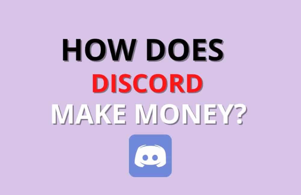 How Does Discord Make Money