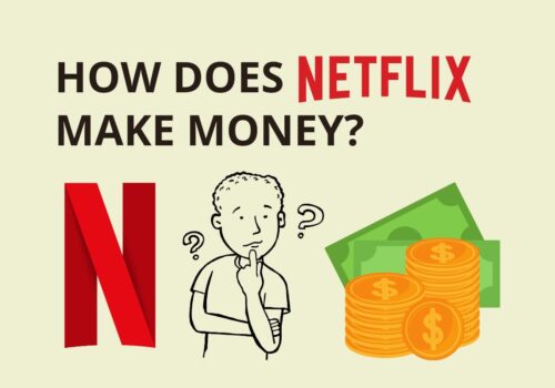 How Does Netflix Make Money