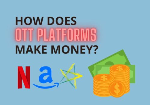 How Does OTT platforms Make Money