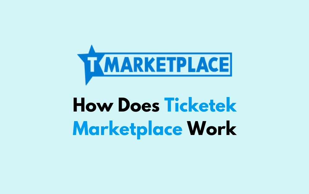 How Does Ticketek Marketplace Work 1