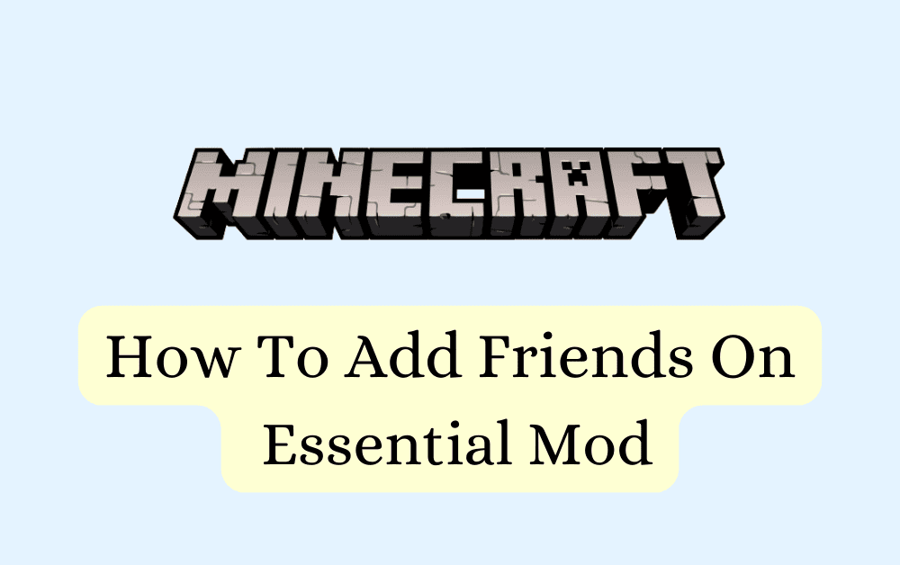 How To Add Friends On Essential Mod