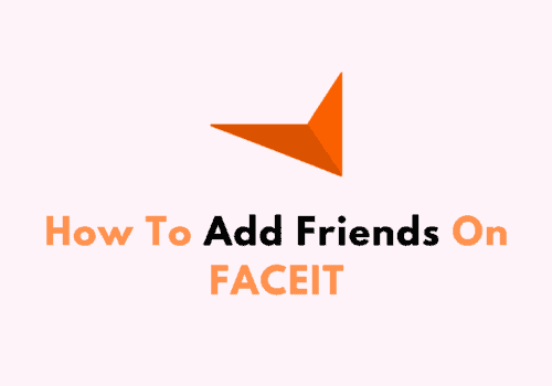 How To Add Friends On FACEIT